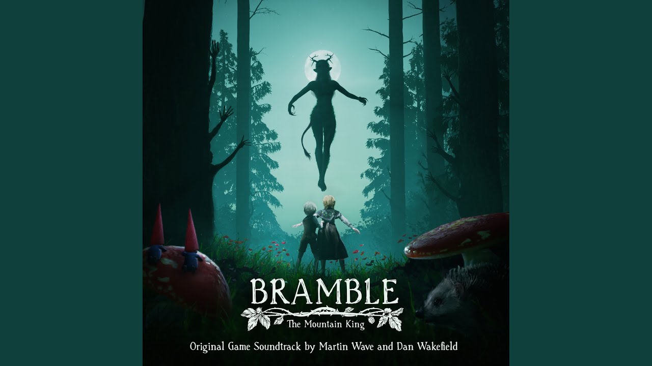 The Bramble: The Mountain King soundtrack has been designed to trigger more emotion than just scaring the pants off you